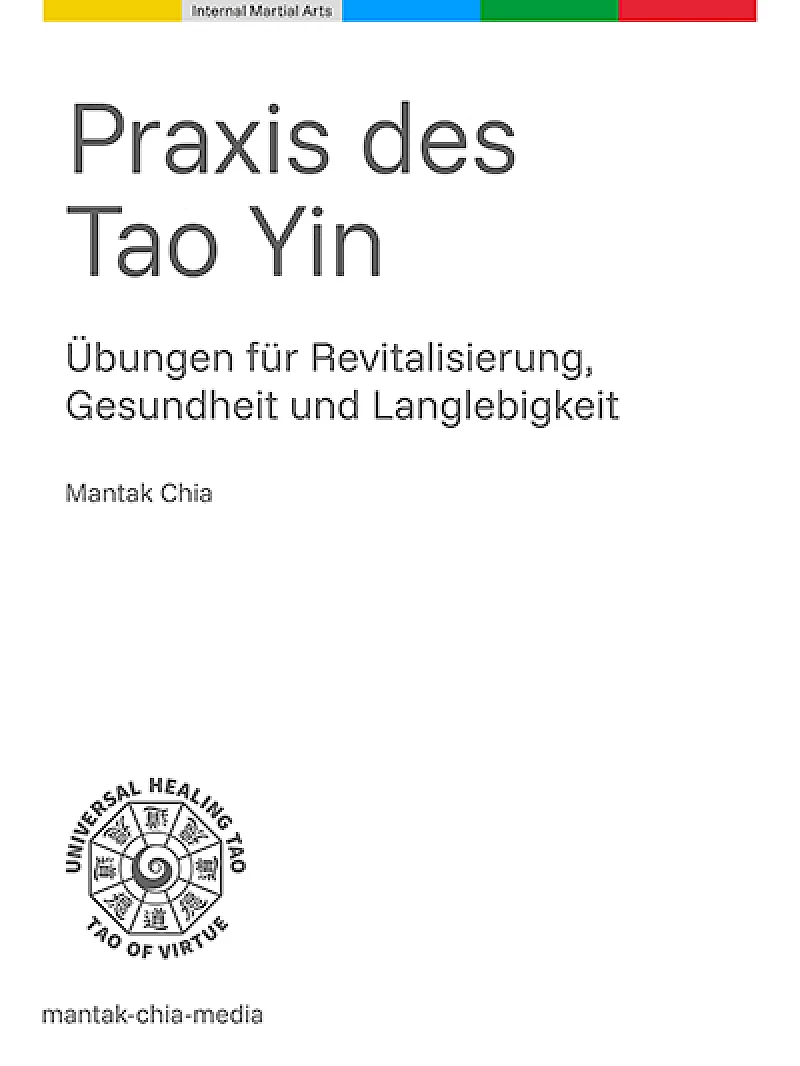 Tao Yin - &Uuml;bungen f&uuml;r Vitalisierung, Gesundheit und Langlebigkeit