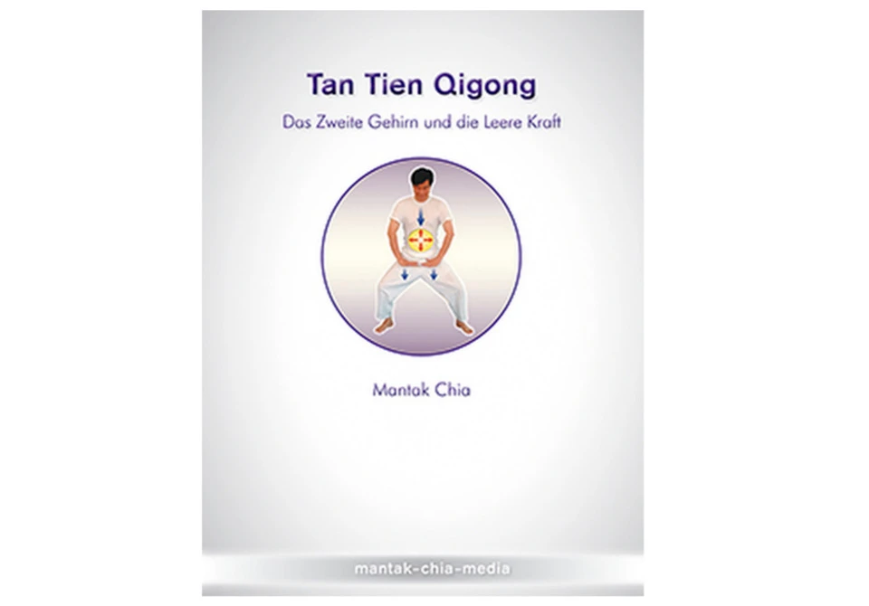 Buchver&ouml;ffentlichung Tan Tien Qigong - Das Zweite Gehirn und die Leere Kraft